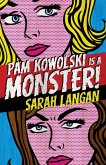 Pam Kowolski is a Monster Pam Kowolski is a Monster
