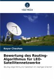 Bewertung des Routing-Algorithmus für LEO-Satellitennetzwerke Bewertung des Routing-Algorithmus für LEO-Satellitennetzwerke