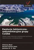 Ewolucja tektoniczno-sedymentacyjna grupy Cuiabá
