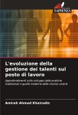 L'evoluzione della gestione dei talenti sul posto di lavoro