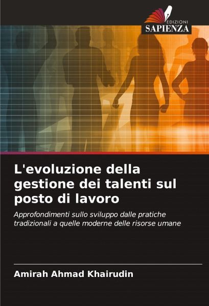 L'evoluzione della gestione dei talenti sul posto di lavoro L'evoluzione della gestione dei talenti sul posto di lavoro