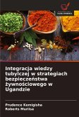Integracja wiedzy tubylczej w strategiach bezpiecze¿stwa ¿ywno¿ciowego w Ugandzie
