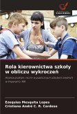 Rola kierownictwa szko¿y w obliczu wykrocze¿