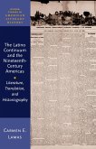 The Latino Continuum and the Nineteenth-Century Americas The Latino Continuum and the Nineteenth-Century Americas