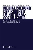 Medialisierung der Kindheit im Nationalsozialismus Medialisierung der Kindheit im Nationalsozialismus