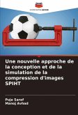 Une nouvelle approche de la conception et de la simulation de la compression d'images SPIHT