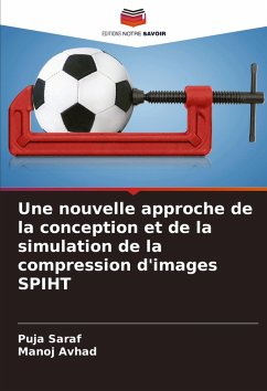 Une nouvelle approche de la conception et de la simulation de la compression d'images SPIHT - Saraf, Puja;Avhad, Manoj