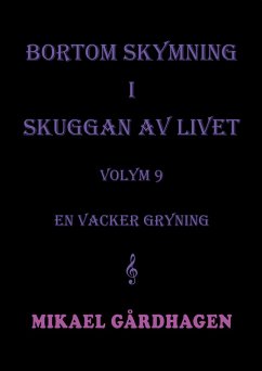 Bortom skymning i skuggan av livet - Gårdhagen, Mikael