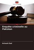 Enquête criminelle au Pakistan Enquête criminelle au Pakistan