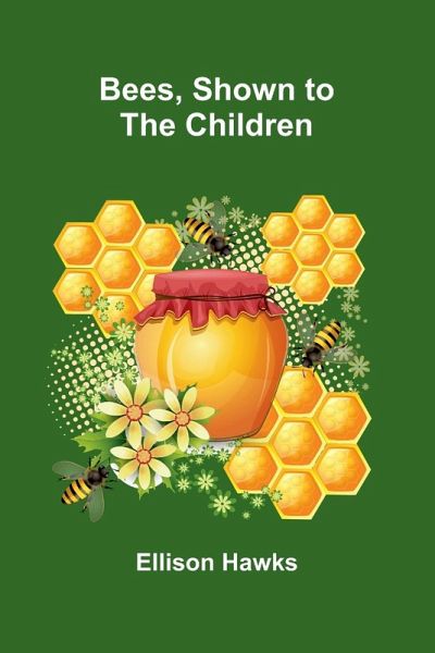 Bees, Shown to the Children