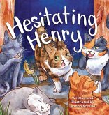 Hesitating Henry Hesitating Henry