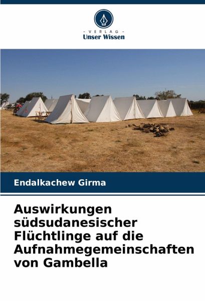 Auswirkungen südsudanesischer Flüchtlinge auf die Aufnahmegemeinschaften von Gambella Auswirkungen südsudanesischer Flüchtlinge auf die Aufnahmegemeinschaften von Gambella