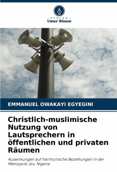 Cover Christlich-muslimische Nutzung von Lautsprechern in öffentlichen und privaten Räumen