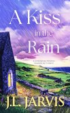A Kiss in the Rain (eBook, ePUB) A Kiss in the Rain (eBook, ePUB)