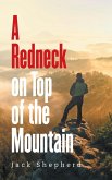 A Redneck on Top of the Mountain A Redneck on Top of the Mountain