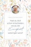 Hast du dich schon entschieden, wo du die Ewigkeit verbringen wirst? Hast du dich schon entschieden, wo du die Ewigkeit verbringen wirst?