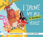 I Drove My Bed to Grandma's House