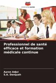 Professionnel de santé efficace et formation médicale continue Professionnel de santé efficace et formation médicale continue