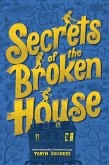 Secrets of the Broken House Secrets of the Broken House