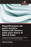 Riqualificazione del porto turistico Watercraft Venture nella zona franca di Baia di Subic