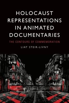 Holocaust Representations in Animated Documentaries - Steir-Livny, Liat