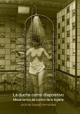 La ducha como dispositivo La ducha como dispositivo