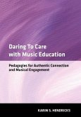 Daring to Care with Music Education