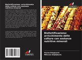 Biofortificazione: arricchimento delle colture con sostanze nutritive minerali Biofortificazione: arricchimento delle colture con sostanze nutritive minerali