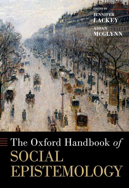 The Oxford Handbook of Social Epistemology The Oxford Handbook of Social Epistemology