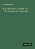 Recherches sur la pneumonie des vieillards pneumonie lobaire aiguë Recherches sur la pneumonie des vieillards pneumonie lobaire aiguë