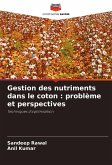 Gestion des nutriments dans le coton : problème et perspectives Gestion des nutriments dans le coton : problème et perspectives