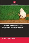 O custo real da casta: MGNREGA no terreno