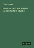 Recherches sur les altérations des artères à la suite de la ligature Recherches sur les altérations des artères à la suite de la ligature