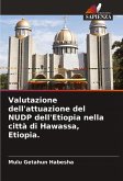 Valutazione dell'attuazione del NUDP dell'Etiopia nella città di Hawassa, Etiopia. Valutazione dell'attuazione del NUDP dell'Etiopia nella città di Hawassa, Etiopia.