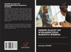 SIEDEM KLUCZY DO WYK¿ADNICZEGO WZROSTU BIZNESU