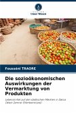 Die sozioökonomischen Auswirkungen der Vermarktung von Produkten
