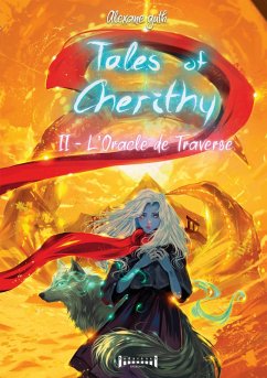 Tales of Cherithy T2 L'oracle de traverse - Guth, Alexanea