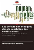 Les acteurs non étatiques dans la résolution des conflits armés
