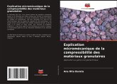 Explication micromécanique de la compressibilité des matériaux granulaires Explication micromécanique de la compressibilité des matériaux granulaires