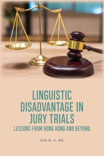 Linguistic Disadvantage in Jury Trials Linguistic Disadvantage in Jury Trials