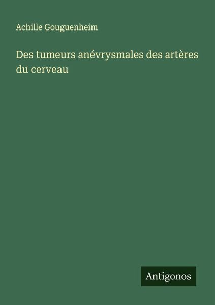 Des tumeurs anévrysmales des artères du cerveau Des tumeurs anévrysmales des artères du cerveau