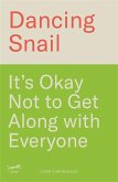 It's Okay Not to Get Along with Everyone It's Okay Not to Get Along with Everyone