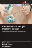 Vari materiali per gli impianti dentali Vari materiali per gli impianti dentali