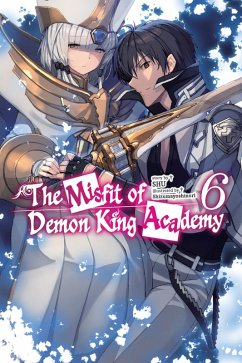 The Misfit of Demon King Academy, Vol. 6 (Light Novel) - Shu
