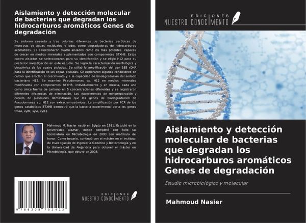 Aislamiento y detección molecular de bacterias que degradan los hidrocarburos aromáticos Genes de degradación Aislamiento y detección molecular de bacterias que degradan los hidrocarburos aromáticos Genes de degradación