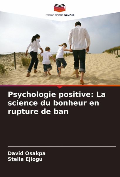 Psychologie positive: La science du bonheur en rupture de ban