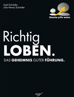 Richtig Loben - Schröder, Axel; Schröder, Julia Henny