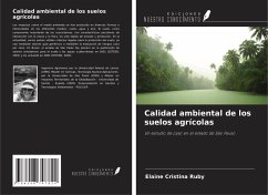 Calidad ambiental de los suelos agrícolas - Ruby, Elaine Cristina Calidad ambiental de los suelos agrícolas - Ruby, Elaine Cristina