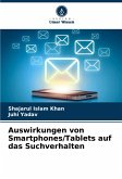 Auswirkungen von Smartphones/Tablets auf das Suchverhalten Auswirkungen von Smartphones/Tablets auf das Suchverhalten