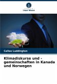 Klimadiskurse und -gemeinschaften in Kanada und Norwegen